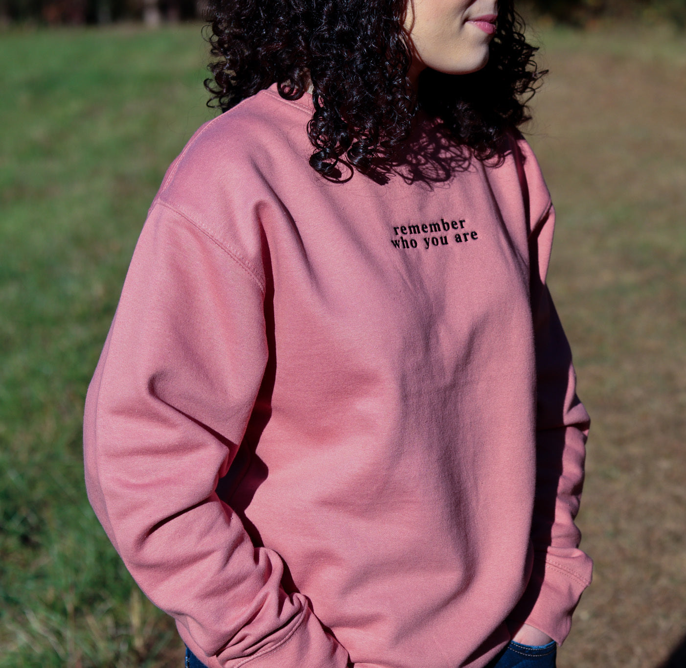 Remember Who You Are Sweatshirt